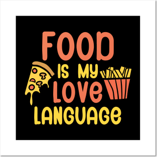Food is my love language Posters and Art